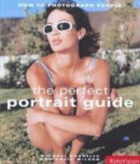 Perfect Portrait Guide: How to Photograph People by Michael Busselle