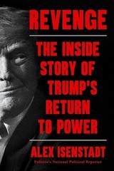 NEW BOOK Revenge – The Inside Story of Trump s Return to Power by Alex Isenstadt