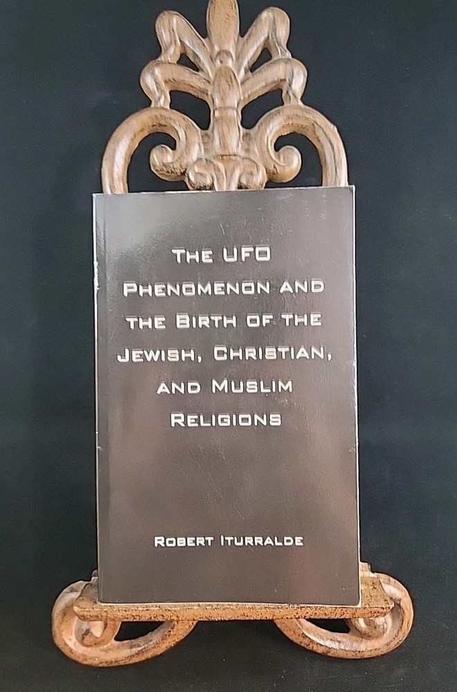 The Ufo Phenomenon and the Birth of the Jewish, Christian, and Muslim Religions