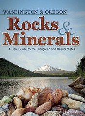 Rocks & Minerals of Washington and Oregon: A Field Guide to the Evergreen an…