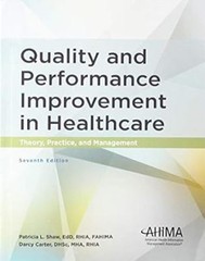 Quality and Performance Improvement in Healthcare : Theory, Pract