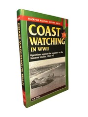 Coast Watching in World War II: Operations Against the Japanese on the Solomon..