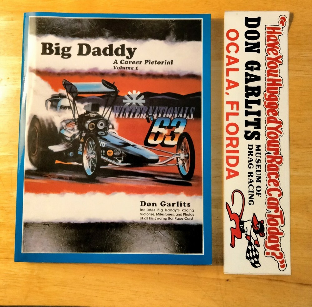 Big Daddy Pictorial Book Son Garlits SIGNED A Career Vol 1 plus bumper sticker