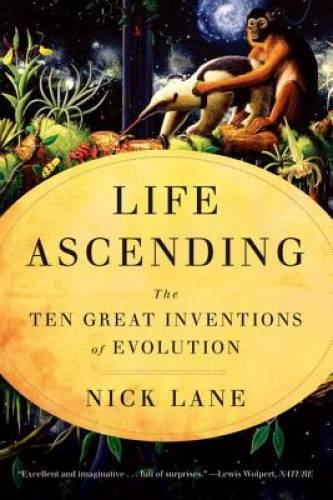 Life Ascending: The Ten Great Inventions of Evolution – Paperback – GOOD