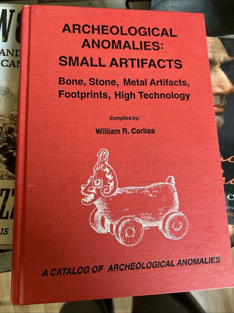 Ancient Infrastructure: Archeological Anomalies by William R. Corliss Hardcover