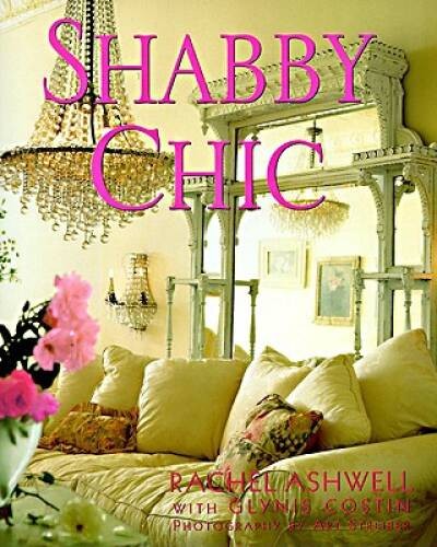 Shabby Chic – Hardcover By Ashwell, Rachel – GOOD