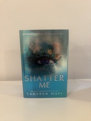 Shatter Me by Tahereh Madi Fairyloot Signed Special Edition
