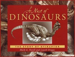 A Nest of Dinosaurs: The Story of Oviraptor by Mark A. Norell; Lowell Dingus