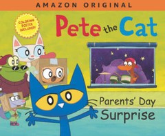 Pete the Cat Parents’ Day Surprise – Hardcover By Dean, James – VERY GOOD
