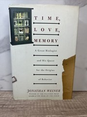 Time, Love, Memory : A Great Biologist and His Quest for the Origins of Behavior