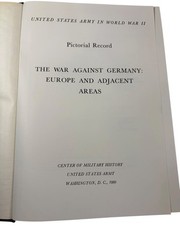 The War Against Germany: Europe & Adjacent Areas WWII Pictorial Record 1989 CMH