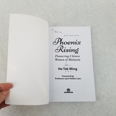 Phoenix Rising: Pioneering Chinese Women of Malaysia by Ho Tak Ming AUTOGRAPHED