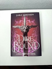 Dire Bound Deluxe Limited Edition by Sable Sorensen – Hardcover – Sprayed Edges