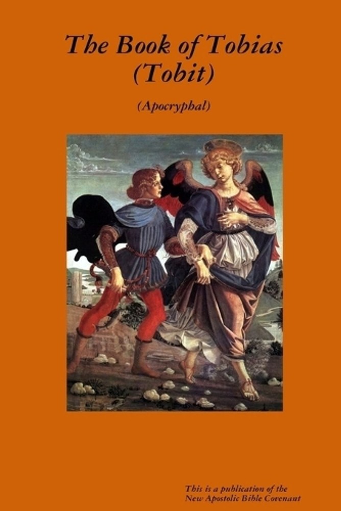 The apocryphal Book of Tobias (Tobit) by Apostle Arne Horn Paperback Book
