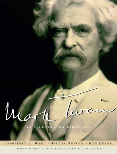 Mark Twain : An Illustrated Biography by Dayton Duncan, Ken Burns and…