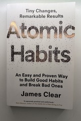 Atomic Habits : An Easy and Proven Way to Build Good Habits and Break Bad Ones