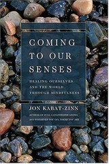 Coming to Our Senses: Healing Ourselve- 9780786867561, Jon Kabat-Zinn, hardcover