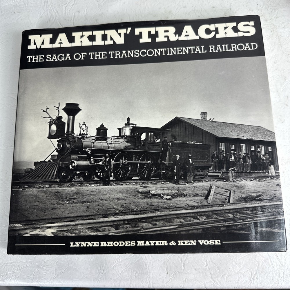 Making ’ Tracks. The Story of the Transcontinental Railroad 210 Pages 1975