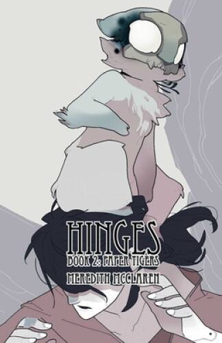 Hinges Book Two: Paper Tigers – Paperback By McClaren, Meredith – GOOD