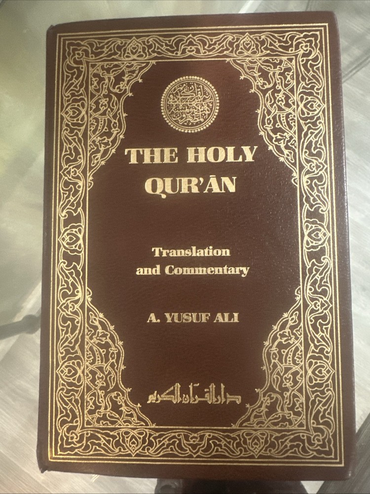 The Holy Qur’an Translated by Abdullah Yusuf Ali