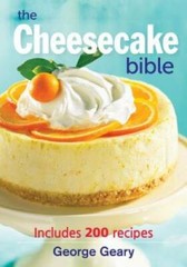 The Cheesecake Bible: Includes 200 Recipes – Paperback By Geary, George – GOOD