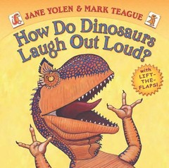 How Do Dinosaurs Laugh Out Loud? – board book Teague, Mark|Yolen, Jane