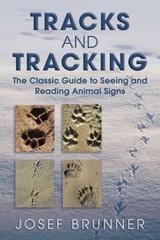 Tracks and Tracking: The Classic Guide to Seeing and Reading – VERY GOOD