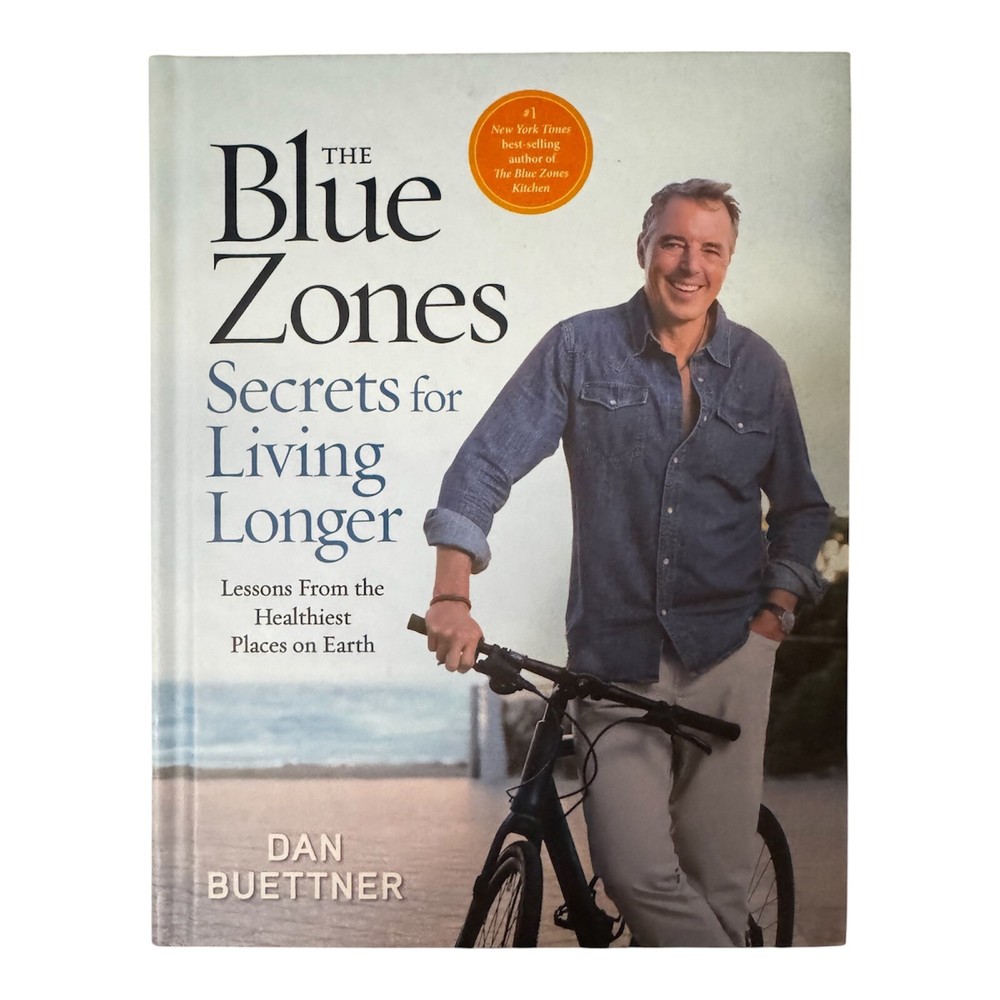 Dan Buettner The Blue Zones Secrets for Living Longer (Hardback) Blue Zones
