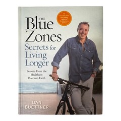 Dan Buettner The Blue Zones Secrets for Living Longer (Hardback) Blue Zones