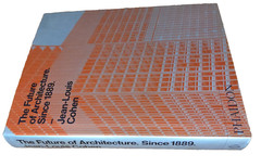The Future of Architecture Since 1889 Jean-Louis Cohen, Phaidon HC/DJ First Ed.