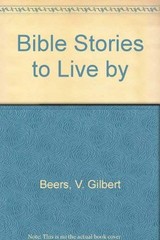 Bible Stories to Live by – Beers, V. Gilbert|Beers, Ronald A. – Acceptable -…