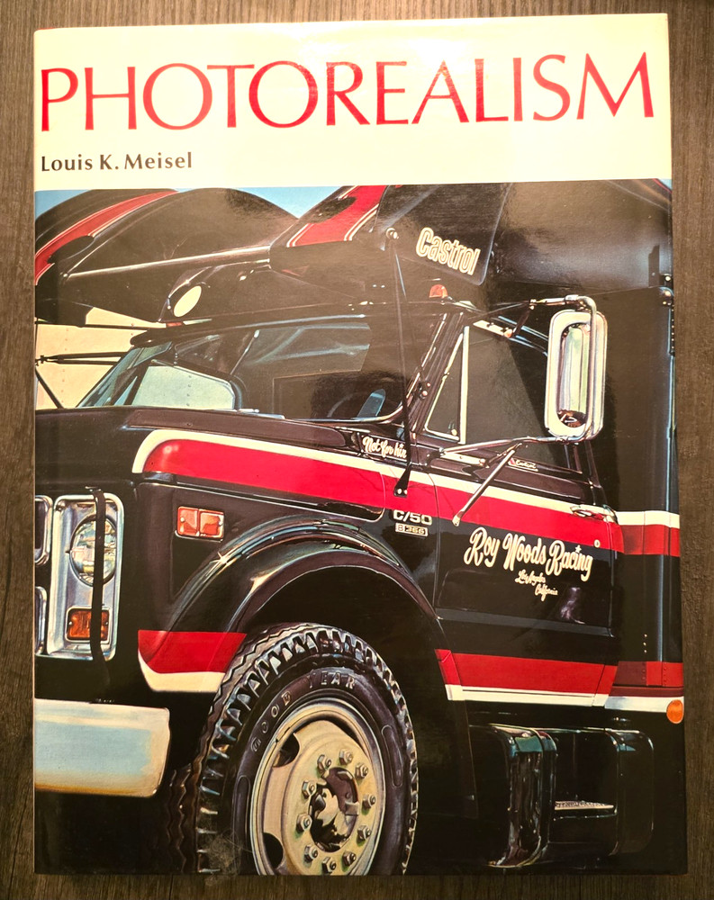 Photorealism by Louis K. Meiser 1989 Hardcover Harry N. Abrams (DH)