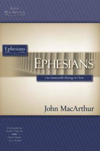 Ephesians (MacArthur Bible Studies) – Paperback By MacArthur, John F. – GOOD