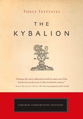 The Kybalion (Tarcher Cornerstone Editions) – paperback Three Initiates
