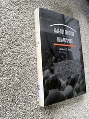 FALL-OUT SHELTERS FOR THE HUMAN SPIRIT: AMERICAN ART AND By Michael L. Krenn VG+