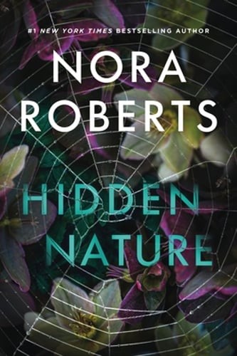 Hidden Nature by Nora Roberts: New