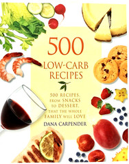 500 LOW CARB RECIPES SNACKS DESSERT MORE HARD COVER BOOK 9 X 10” A-1 493 PAGES