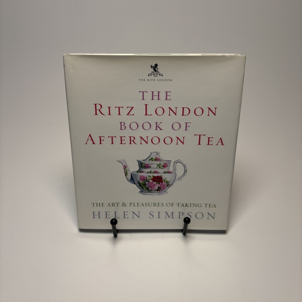 Ritz London Book of Afternoon Tea: Art and Pleasures of Taking Tea Ebury Press