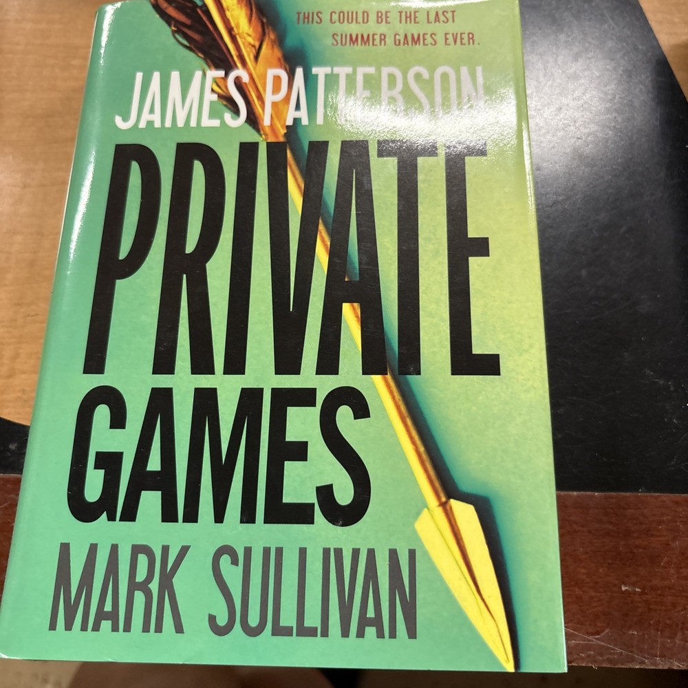 Private Games by Mark Sullivan and James Patterson (2012, Hardcover)