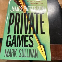 Private Games by Mark Sullivan and James Patterson (2012, Hardcover)
