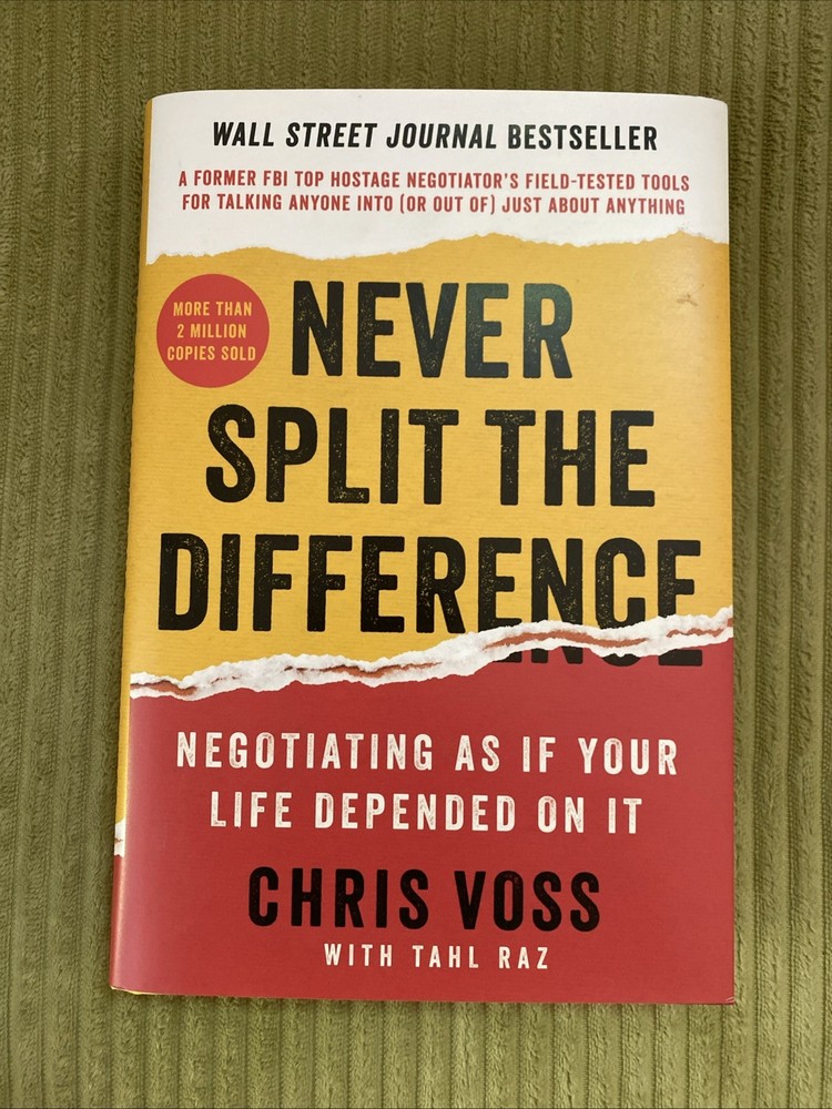 Never Split the Difference: Negotiating As If Your Life Depended On Hardcover