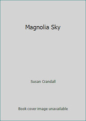 Magnolia Sky by Susan Crandall
