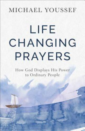 Life-Changing Prayers – Michael Youssef