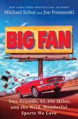 Big Fan: Two Friends, 82,490 Miles, and the Wild, Wonderful Sports Multicolor