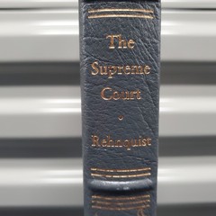 The Supreme Court William Rehnquist Legal Classics Library 1992