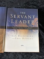The Servant Leader – Ken Blanchard/Phil Hodges – h/c 2003 illustrated