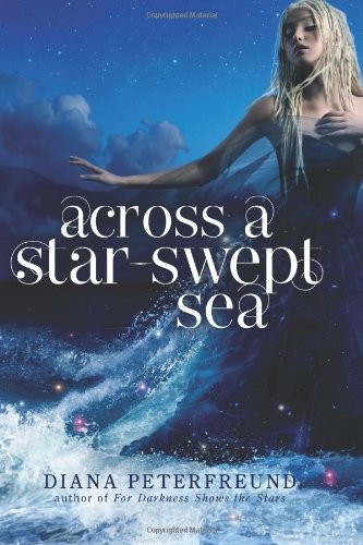 Across a Star-Swept Sea By Diana Peterfreund. 9780062006165