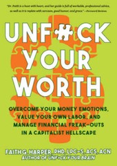 Unfuck Your Worth: Overcome Your Money Emotions, Value Your Own Labor, an – GOOD