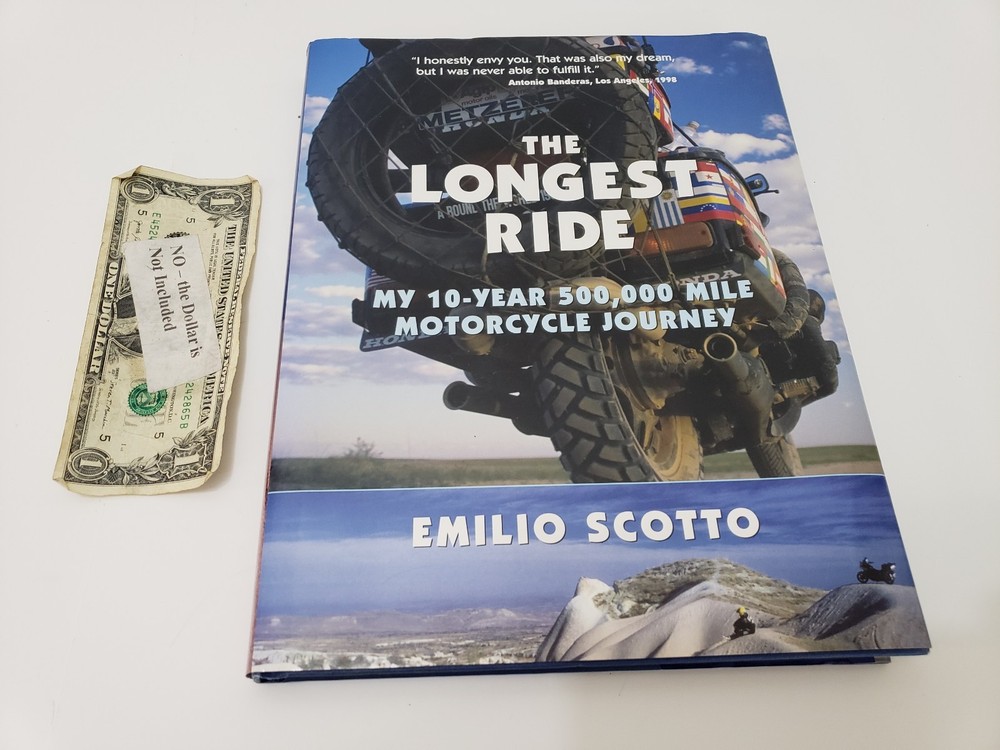 The Longest Ride: My Ten-Year 500,000 Mile Motorcycle Journey – Emilio Scotto
