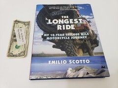 The Longest Ride: My Ten-Year 500,000 Mile Motorcycle Journey – Emilio Scotto
